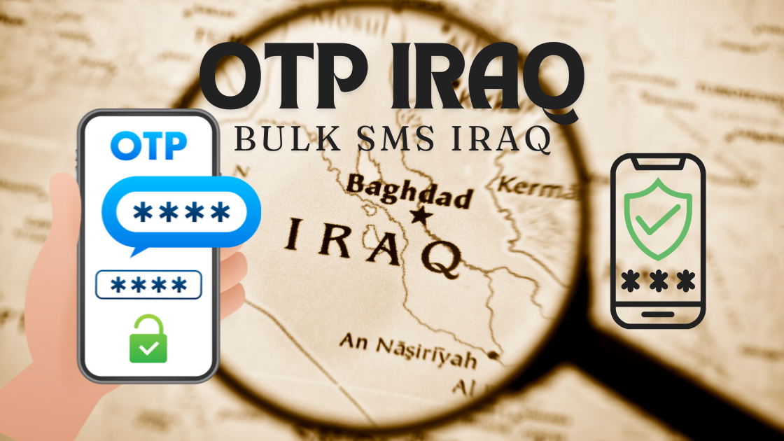 OTP API in IRAQ (IQ) by Bulk SMS Iraq - Bulk SMS Iraq - Iraq's First ...